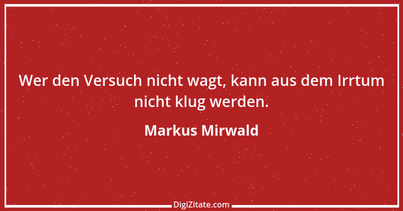 Zitat von Markus Mirwald 25