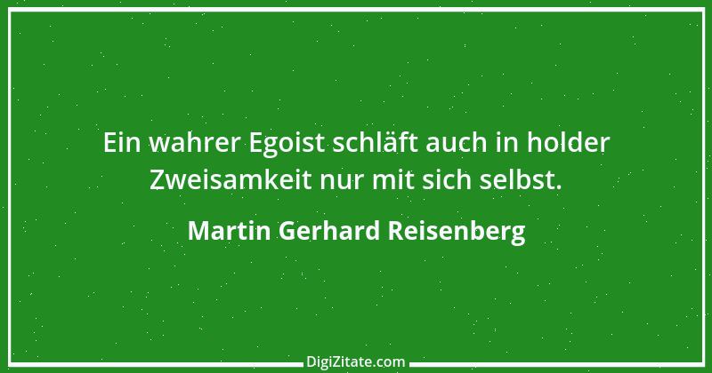 Zitat von Martin Gerhard Reisenberg 2625