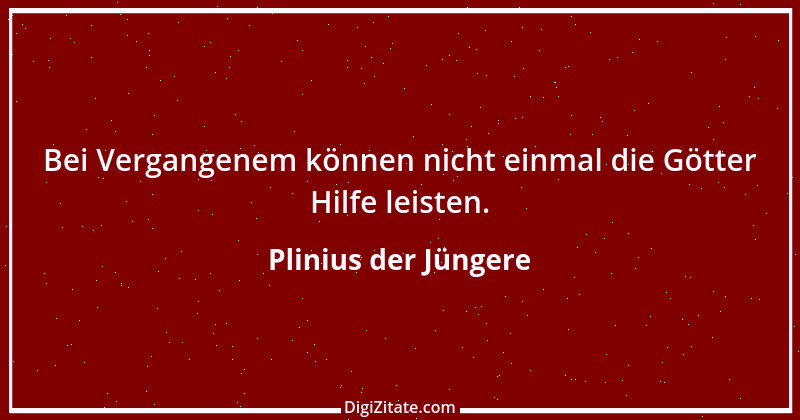 Zitat von Plinius der Jüngere 27