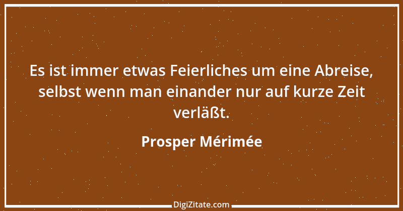 Zitat von Prosper Mérimée 5