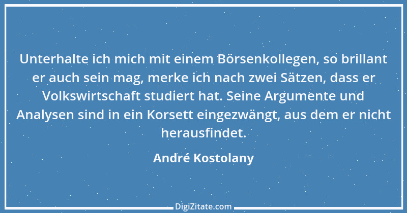 Zitat von André Kostolany 75