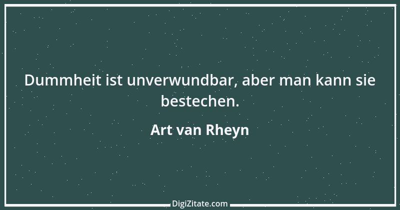 Zitat von Art van Rheyn 10