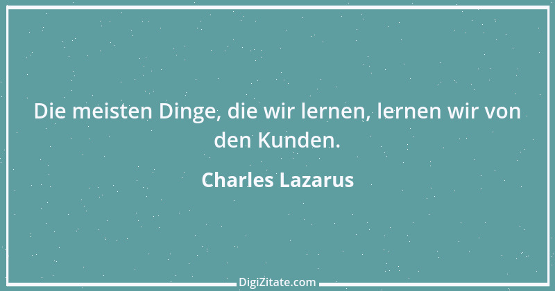 Zitat von Charles Lazarus 1