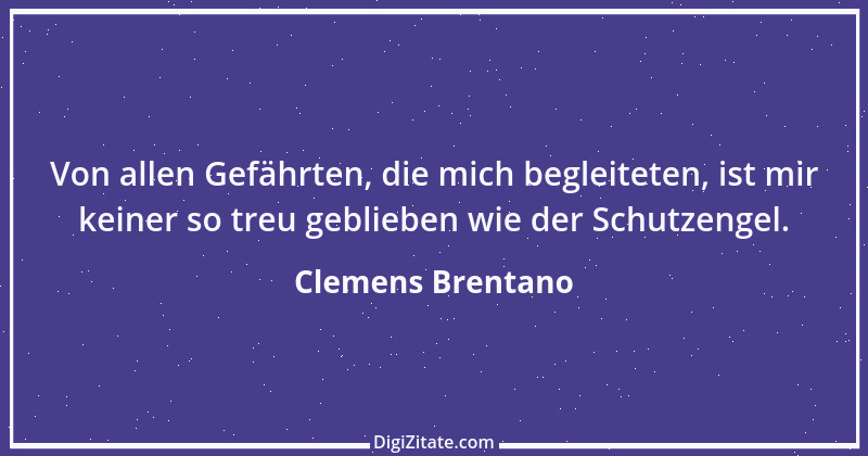 Zitat von Clemens Brentano 76