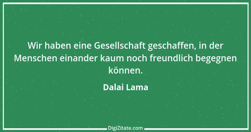 Zitat von Dalai Lama 310