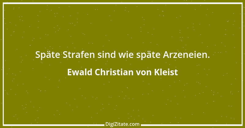 Zitat von Ewald Christian von Kleist 18