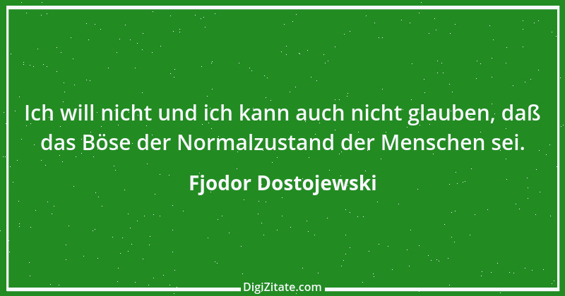 Zitat von Fjodor Dostojewski 100