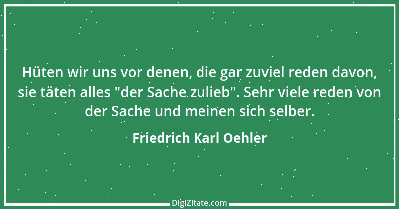 Zitat von Friedrich Karl Oehler 7