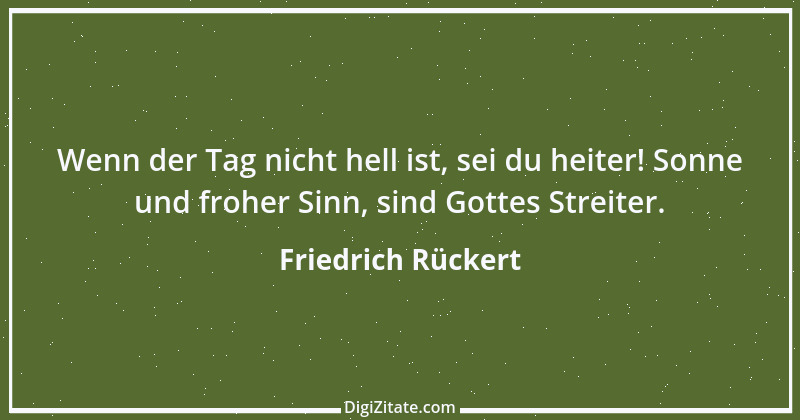 Zitat von Friedrich Rückert 280