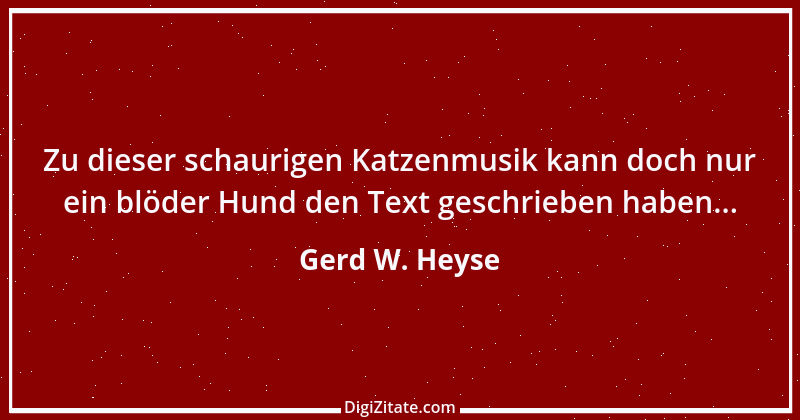 Zitat von Gerd W. Heyse 419