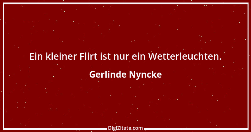 Zitat von Gerlinde Nyncke 29