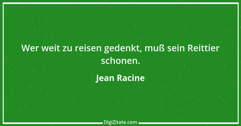 Zitat von Jean Racine 16