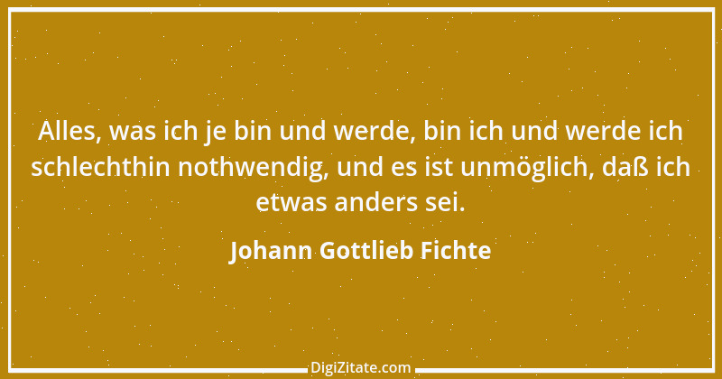 Zitat von Johann Gottlieb Fichte 5