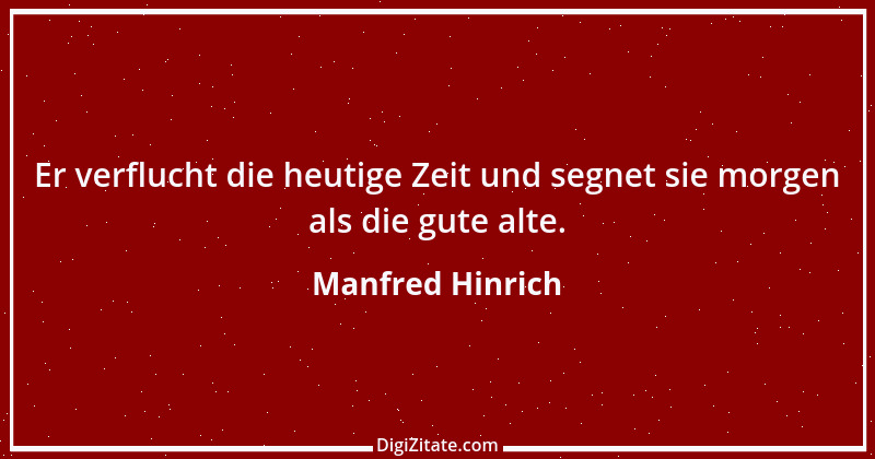 Zitat von Manfred Hinrich 2485