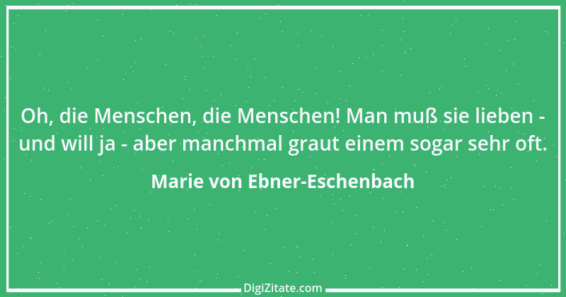 Zitat von Marie von Ebner-Eschenbach 279