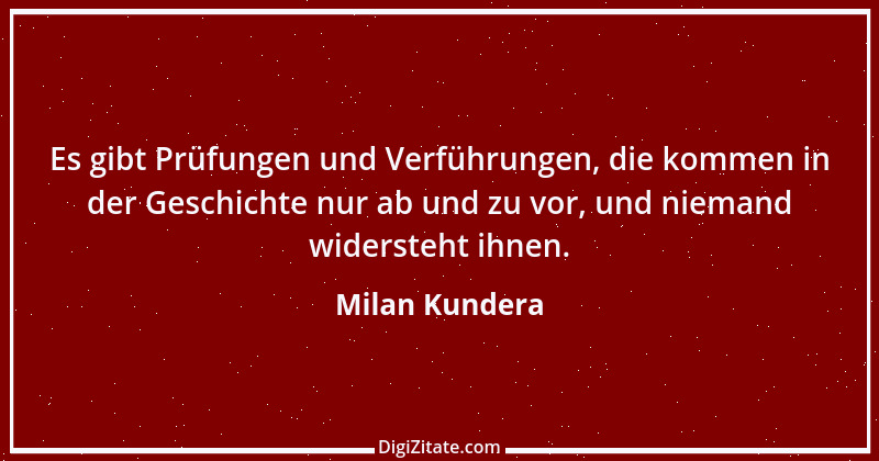 Zitat von Milan Kundera 9