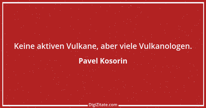 Zitat von Pavel Kosorin 694