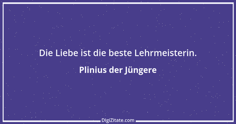 Zitat von Plinius der Jüngere 28