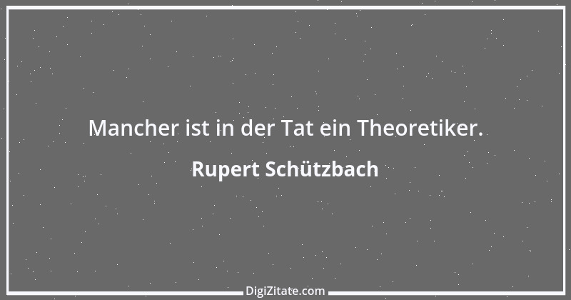 Zitat von Rupert Schützbach 214