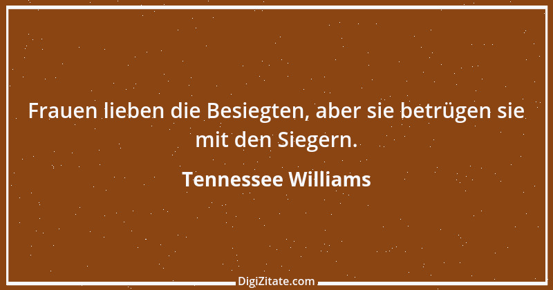 Zitat von Tennessee Williams 11