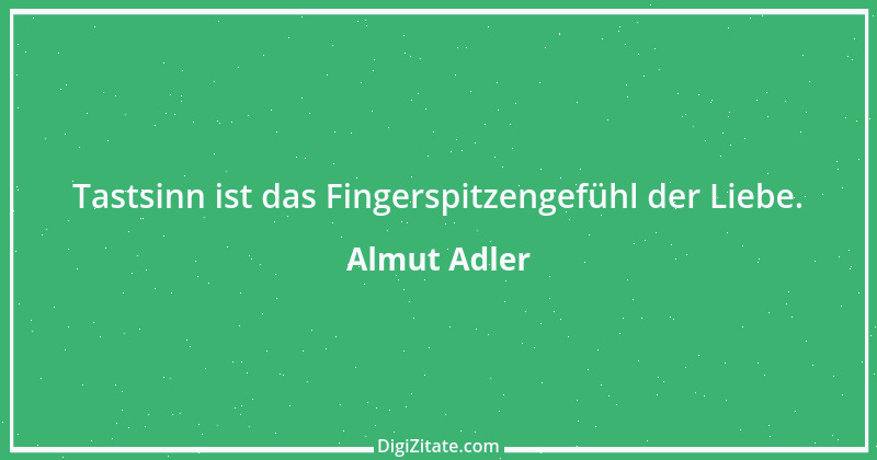 Zitat von Almut Adler 52