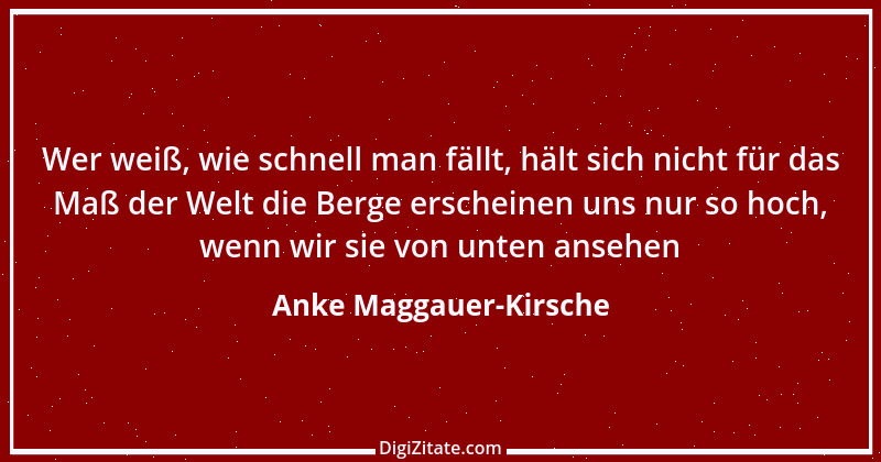 Zitat von Anke Maggauer-Kirsche 609