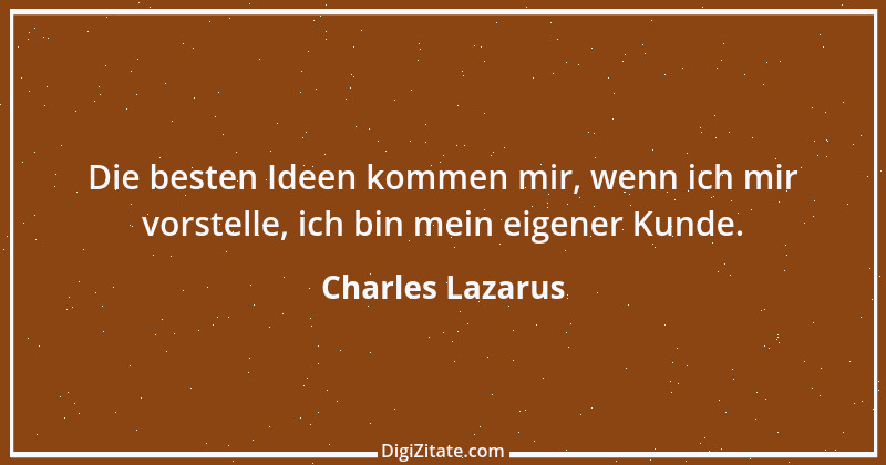 Zitat von Charles Lazarus 2