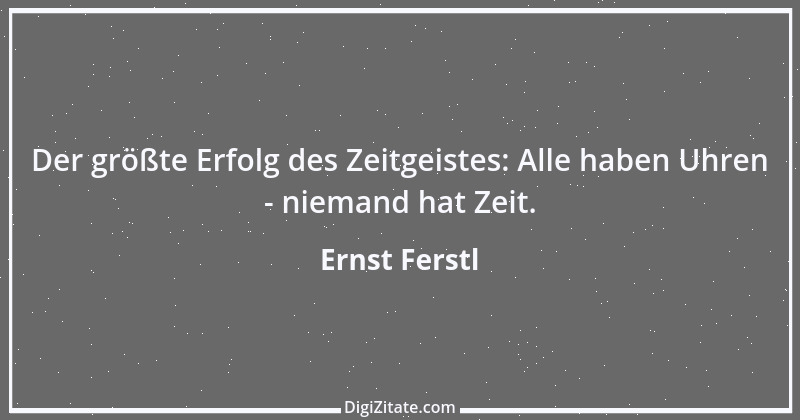 Zitat von Ernst Ferstl 753