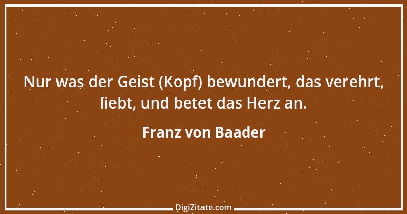 Zitat von Franz von Baader 16