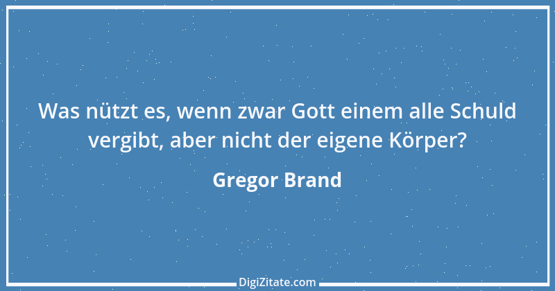 Zitat von Gregor Brand 202