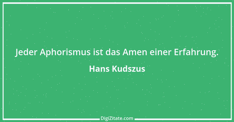 Zitat von Hans Kudszus 11