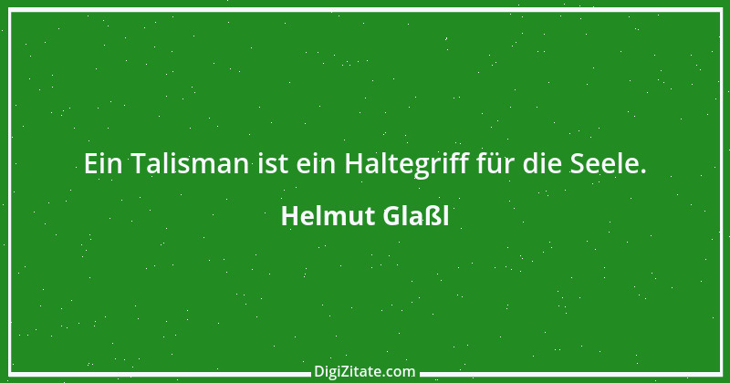 Zitat von Helmut Glaßl 264