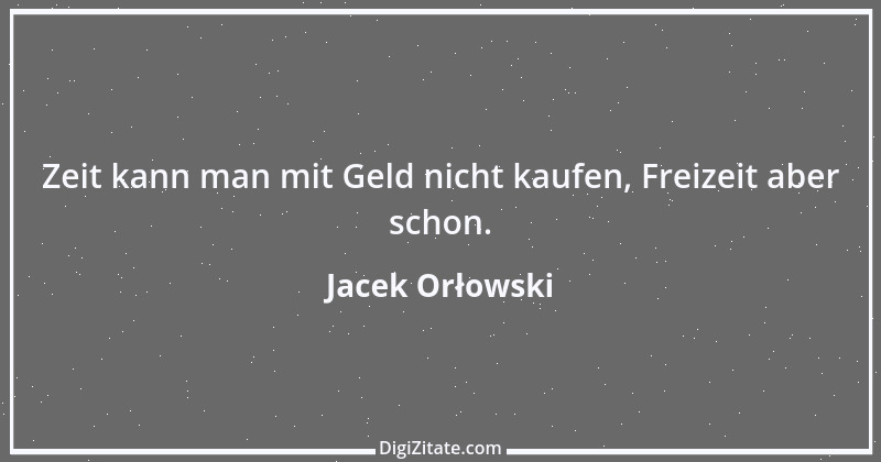 Zitat von Jacek Orłowski 47