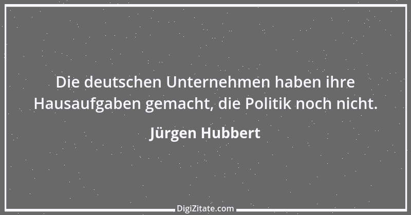 Zitat von Jürgen Hubbert 7