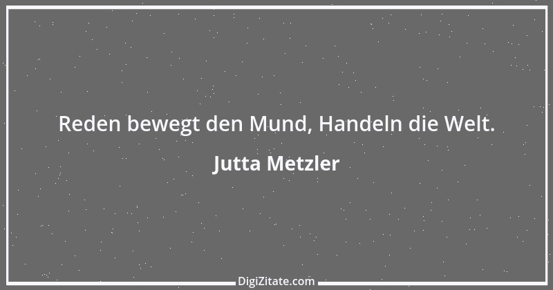 Zitat von Jutta Metzler 1