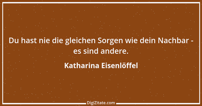 Zitat von Katharina Eisenlöffel 181