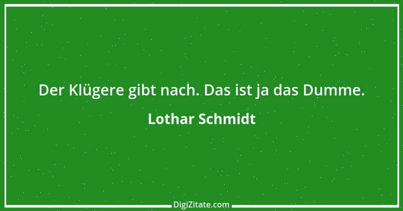 Zitat von Lothar Schmidt 8