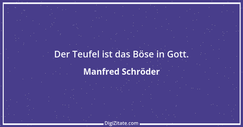 Zitat von Manfred Schröder 10