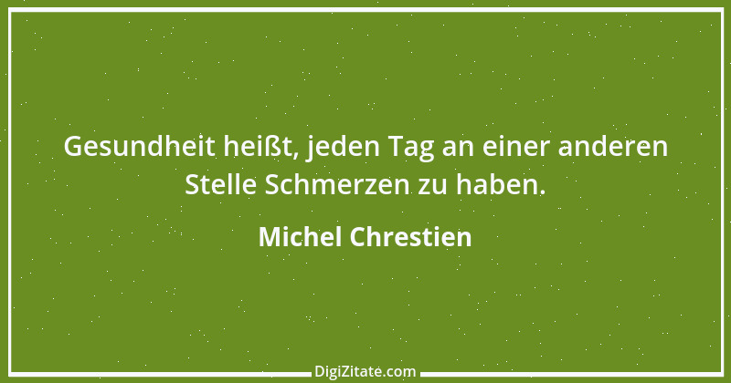 Zitat von Michel Chrestien 1