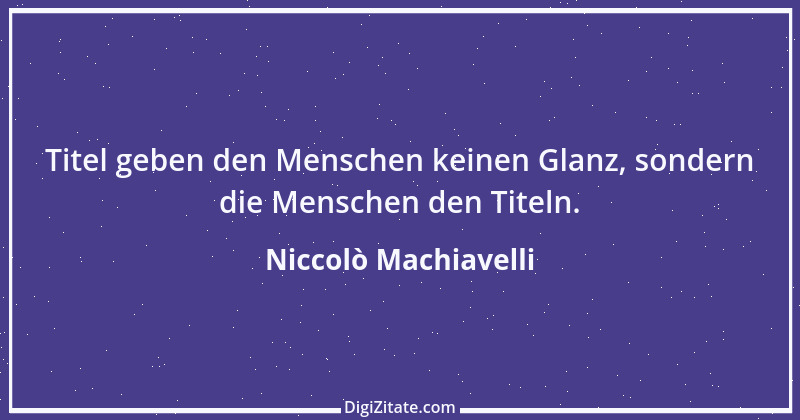 Zitat von Niccolò Machiavelli 172