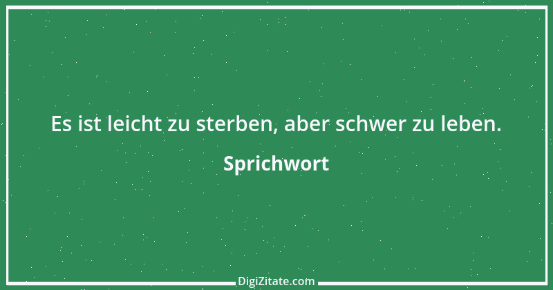 Zitat von Sprichwort 7304