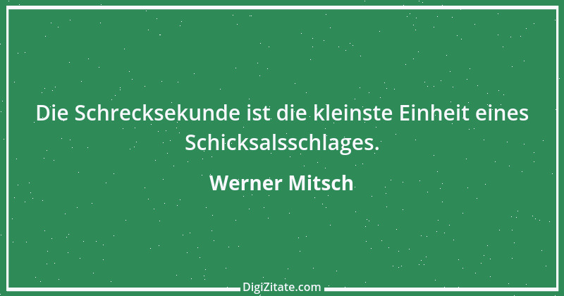 Zitat von Werner Mitsch 16