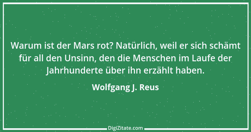 Zitat von Wolfgang J. Reus 152