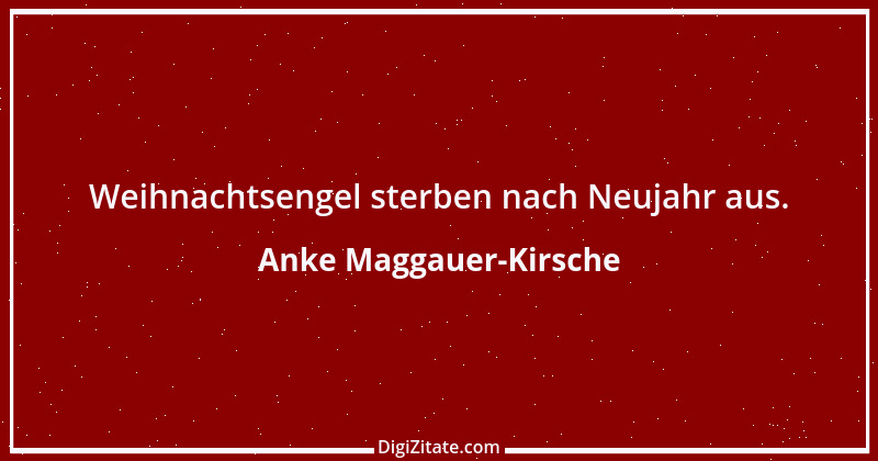 Zitat von Anke Maggauer-Kirsche 610