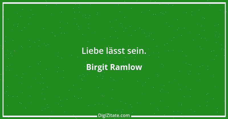 Zitat von Birgit Ramlow 4