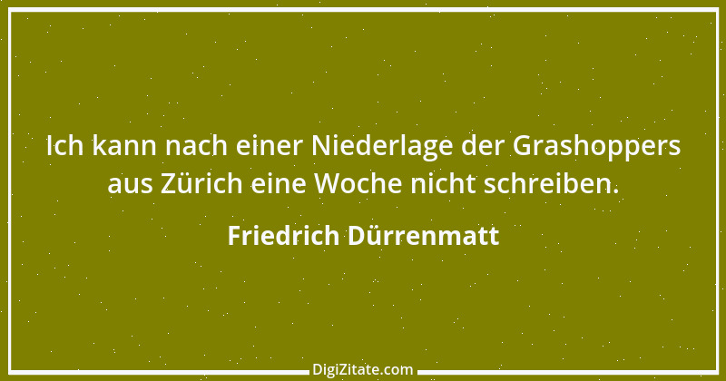 Zitat von Friedrich Dürrenmatt 76