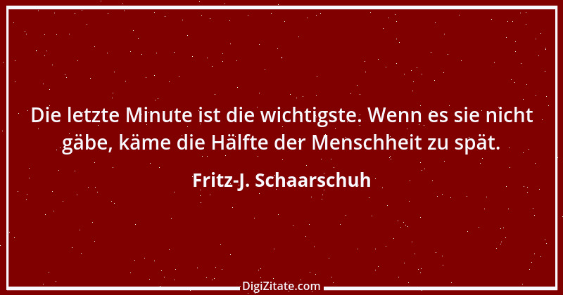 Zitat von Fritz-J. Schaarschuh 47