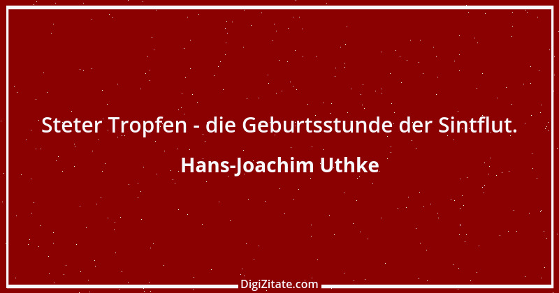 Zitat von Hans-Joachim Uthke 7