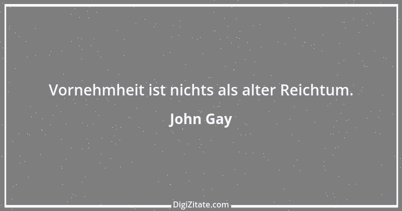 Zitat von John Gay 4