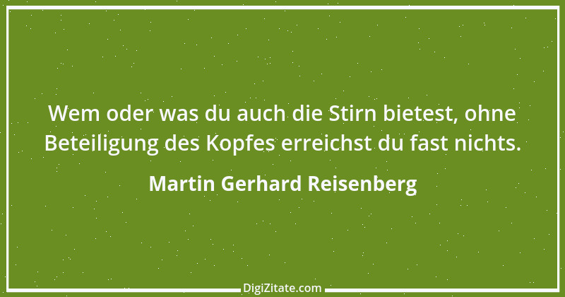 Zitat von Martin Gerhard Reisenberg 2628